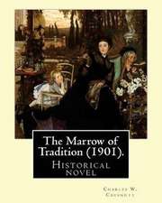 The Marrow of Tradition (1901). by