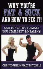 Why You're Fat & Sick and How to Fix It!