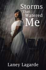 Storms That Watered Me