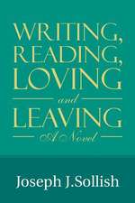 Writing, Reading, Loving & Leaving