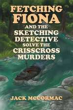 Fetching Fiona and the Sketching Detective Solve the Crisscross Murders