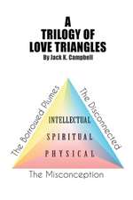 A Trilogy of Love Triangles