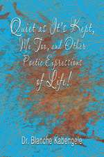 Quiet as It's Kept, Me Too, and Other Poetic Expressions of Life!