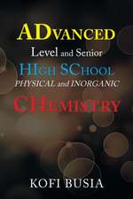 Advanced Level and Senior High School Physical and Inorganic Chemistry