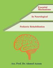 Essential Mechanisms in Neurological Pediatric Rehabilitation