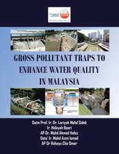 Gross Pollutant Traps to Enhance Water Quality in Malaysia