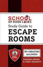 School of Hard Locks Study Guide to Escape Rooms: Volume 1