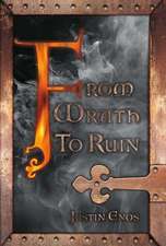 From Wrath to Ruin: Volume 1