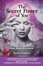 The Secret Power of You: A Guide to Mastering Your Inner Greatness