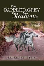 The Dappled Grey Stallions