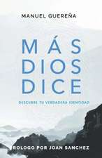 Más Dios Dice: Tu Verdadera Identidad Volume 1