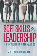 Soft Skills & Leadership: H.R. Insight for Managers Volume 1