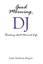 Good Morning, DJ: Thinking about Married Life Volume 1