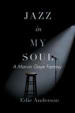 Jazz in My Soul: A Marvin Gaye Fantasy Volume 1