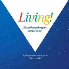 Living: Almost all you need to know