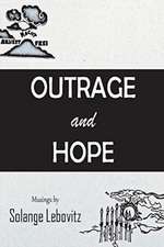 Outrage and Hope: Volume 1