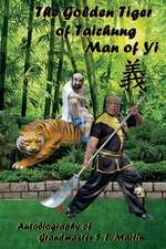 The Golden Tiger of Taichung: A Man of Yi Volume 1