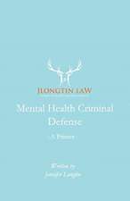 Mental Health Criminal Defense: A Primer