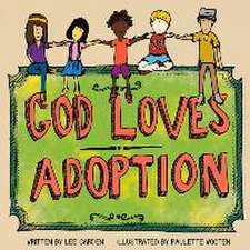 God Loves Adoption: Volume 1