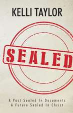 Sealed: A Past Sealed in Documents a Future Sealed in Christ