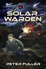 Solar Warden: Volume 1