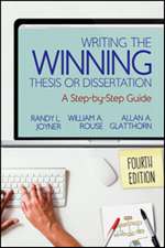 Writing the Winning Thesis or Dissertation: A Step-by-Step Guide