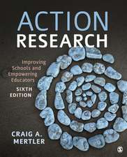Action Research: Improving Schools and Empowering Educators