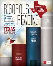 Rigorous Reading, Texas Edition: 5 Access Points for Comprehending Complex Texts