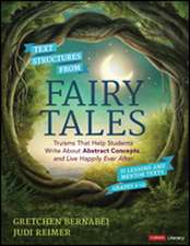 Text Structures From Fairy Tales: Truisms That Help Students Write About Abstract Concepts . . . and Live Happily Ever After, Grades 4-12