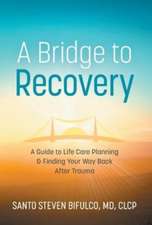 A Bridge to Recovery