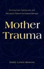 Mother Trauma