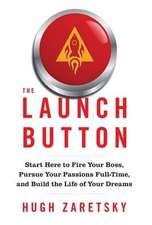 The Launch Button