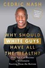 Why Should White Guys Have All the Wealth?