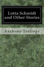 Lotta Schmidt and Other Stories