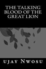 The Talking Blood of the Great Lion