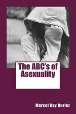 The ABC's of Asexuality