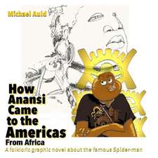 How Anansi Came to the Americas from Africa