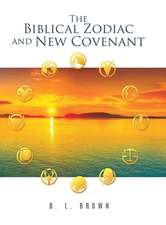 The Biblical Zodiac and New Covenant