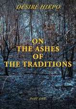 On the Ashes of the Traditions