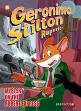 Geronimo Stilton Reporter Vol. 11: Intrigue on the Rodent Express