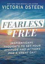 Osteen, V: Fearless and Free