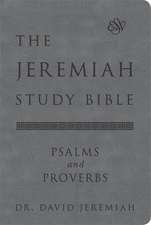 The Jeremiah Study Bible, Esv, Psalms and Proverbs (Gray)