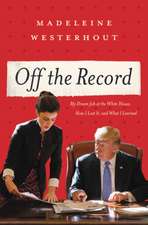 Westerhout, M: Off the Record