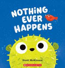 Nothing Ever Happens