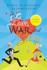 Love, War, and Glory