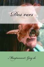 Des Vers