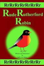 Rude Rutherford Robin