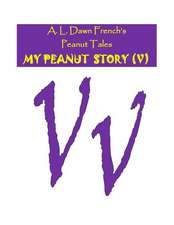 My Peanut Story (V)