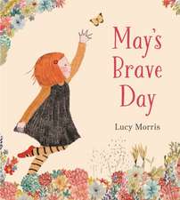 May's Brave Day