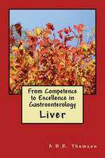 From Competence to Excellence in Gastroenterology